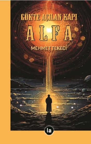 Gökte Açılan Kapı Alfa - La Kitap Yayınları Kitap