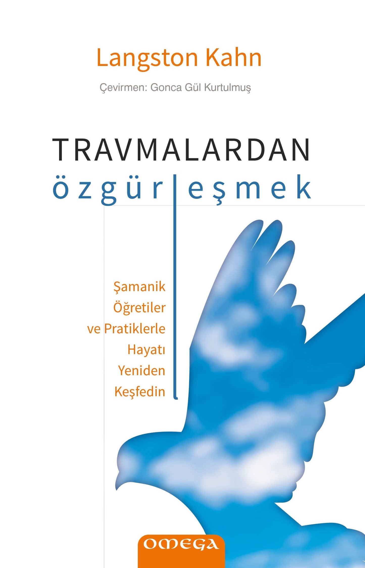 Travmalardan Özgürleşmek - Omega Kitap