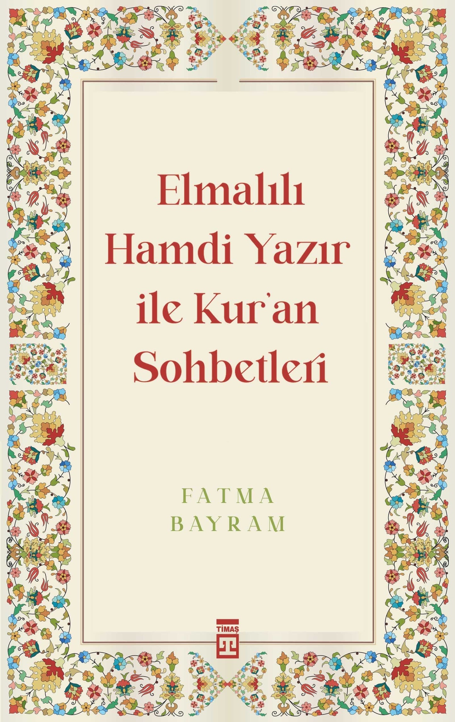 Elmalılı Hamdi Yazır ile Kuran Sohbetleri - Timaş Yayınları Kitap