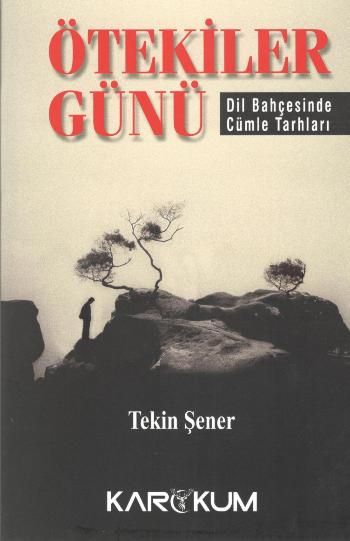 Ötekiler Günü – Tekin Şener – Karakum Yayınevi – kitap kapağı