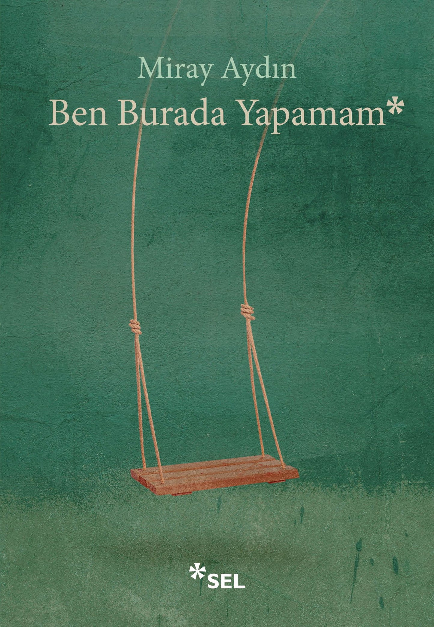 Ben Burada Yapamam - Sel Yayıncılık Kitap