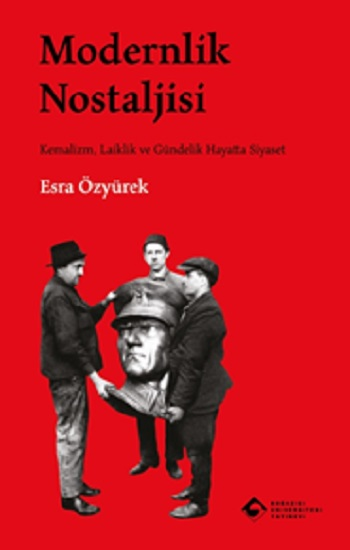 Modernlik Nostaljisi - Boğaziçi Üniversitesi Yayınevi Kitap