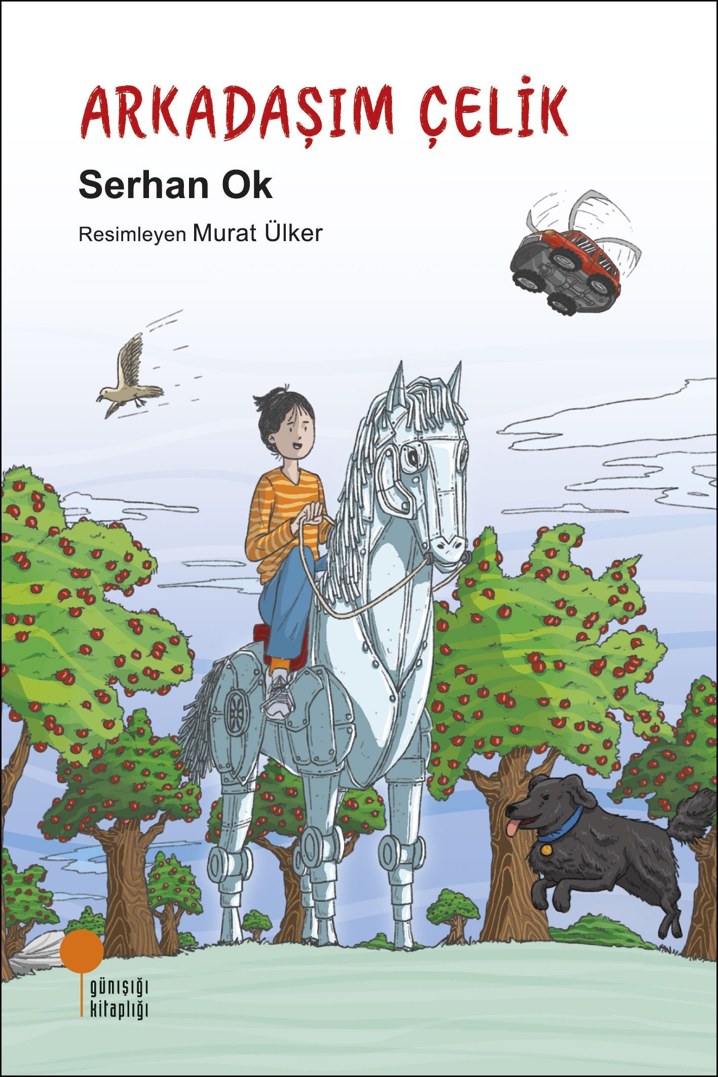 Arkadaşım Çelik – Serhan Ok – Günışığı Kitaplığı – kitap kapağı