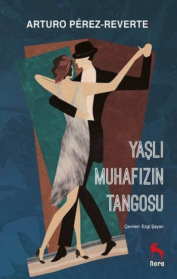Yaşlı Muhafızın Tangosu - Nora Kitap Kitap