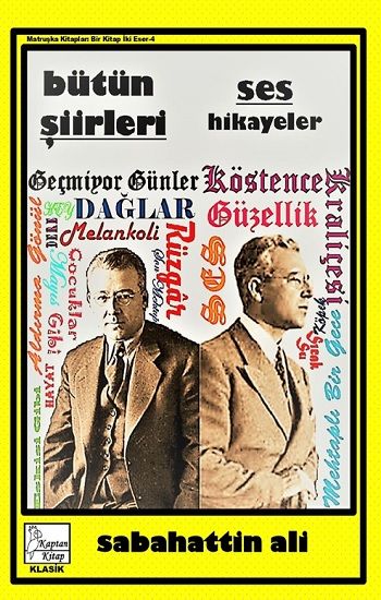 Sabahattin Ali-Bütün Şiirleri-Ses-Hikayeler - Kaptan Kitap Kitap
