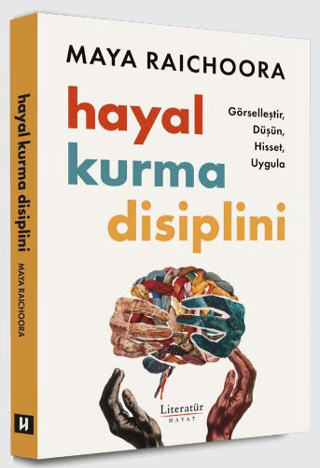 Hayal Kurma Disiplini Görselleştir, Düşün, Hisset, Uygula - Literatür Yayınevi Kitap