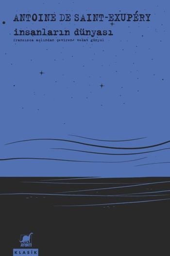 İnsanların Dünyası – Antoine De Saint- Exupéry – Ayrıntı Yayınları – kitap kapağı