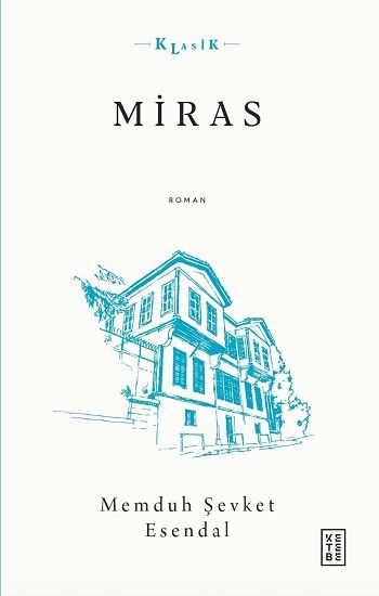 Miras – Memduh Şevket Esendal – Ketebe Yayınları – kitap kapağı