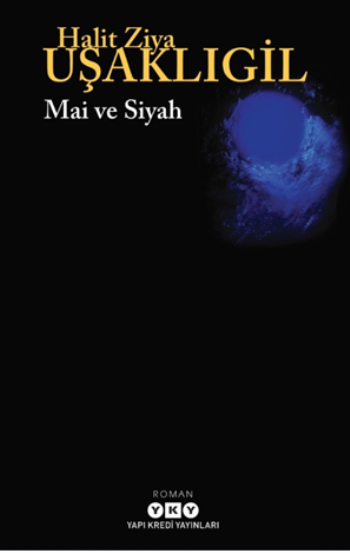 Mai ve Siyah – Halit Ziya Uşaklıgil – Yapı Kredi Yayınları – kitap kapağı