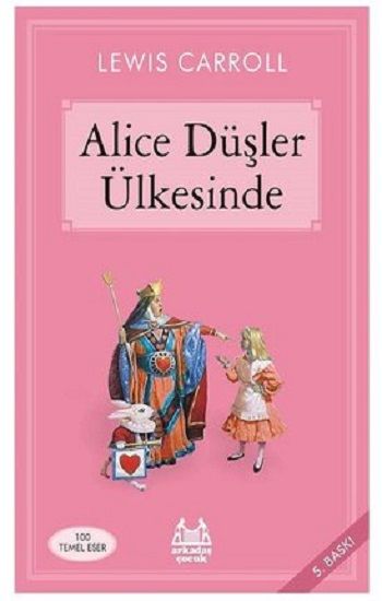 Alice Düşler Ülkesinde - Arkadaş Yayınları Kitap