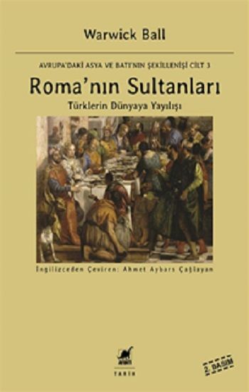 Roma'nın Sultanları Cilt:3 – Warwick Ball – Ayrıntı Yayınları – kitap kapağı