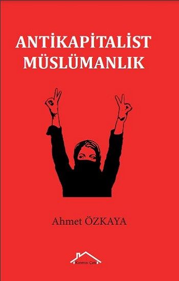 Antikapitalist Müslümanlık - Kırmızı Çatı Yayınları Kitap