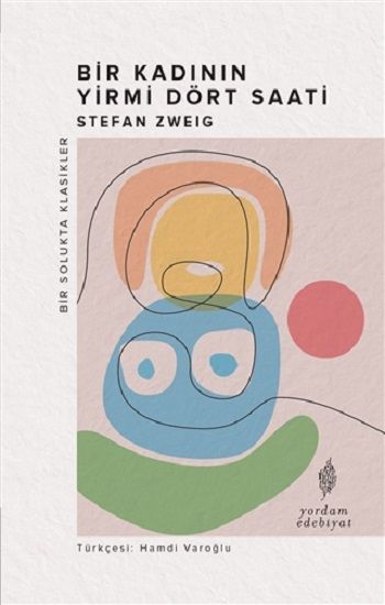 Bir Kadının Yirmi Dört Saati – Stefan Zweig – Yordam Kitap – kitap kapağı