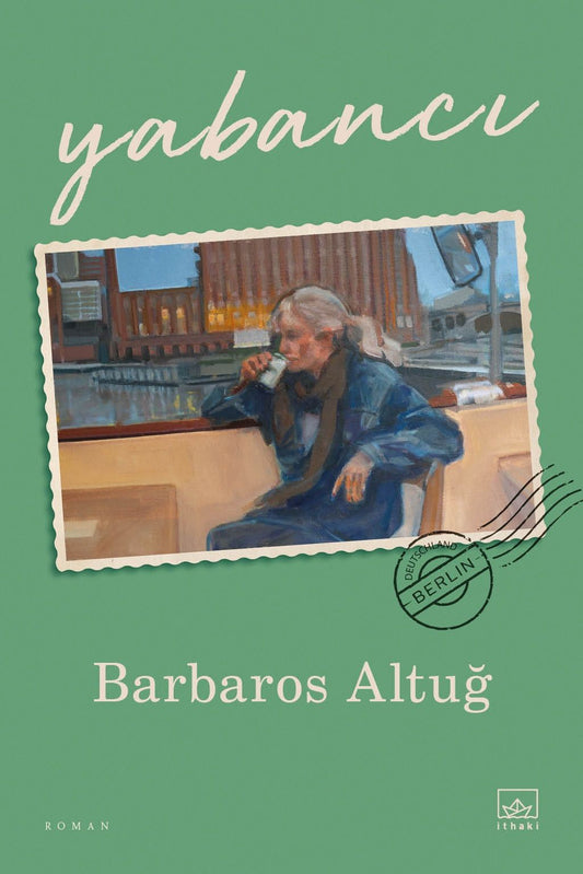 Yabancı – Barbaros Altuğ – İthaki Yayınları – kitap kapağı