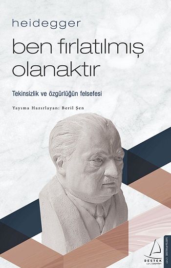 Heidegger–Ben Fırlatılmış Olanaktır – Beril Şen – Destek Yayınları – kitap kapağı