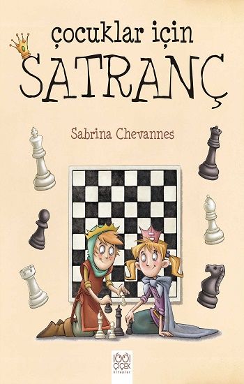 Çocuklar İçin Satranç – Sabrina Chevannes – 1001 Çiçek Kitaplar – kitap kapağı