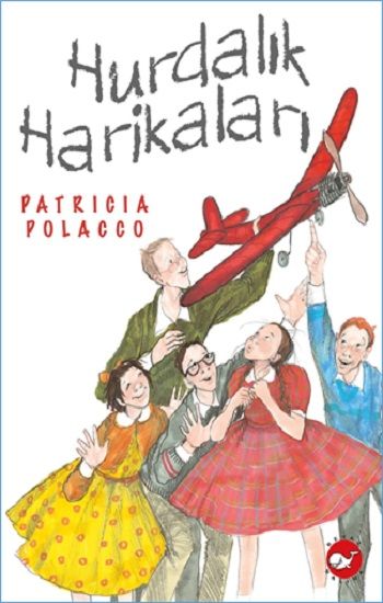 Hurdalık Harikaları – Patricia Polacco – Beyaz Balina Yayınları – kitap kapağı