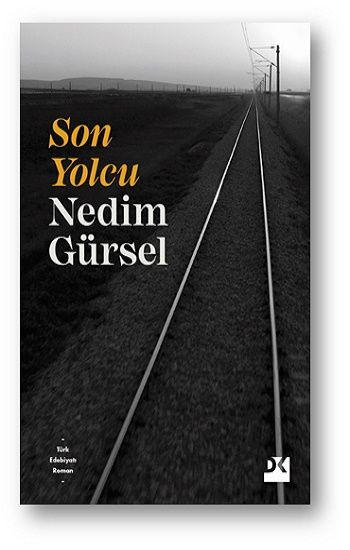 Son Yolcu – Nedim Gürsel – Doğan Kitap – kitap kapağı