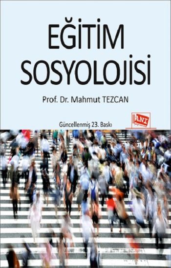 Eğitim Sosyolojisi – Mahmut Tezcan – Anı Yayıncılık – kitap kapağı