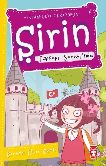 Şirin Topkapı Sarayı’nda - Timaş Çocuk Kitap