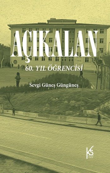 Açıkalan – Sevgi Güneş Güngüneş – Kitap Saati Yayınevi – kitap kapağı