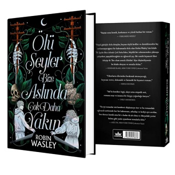 Ölü Şeyler Bize Aslında Çok Daha Yakın (Ciltli) - Guardian Kitap