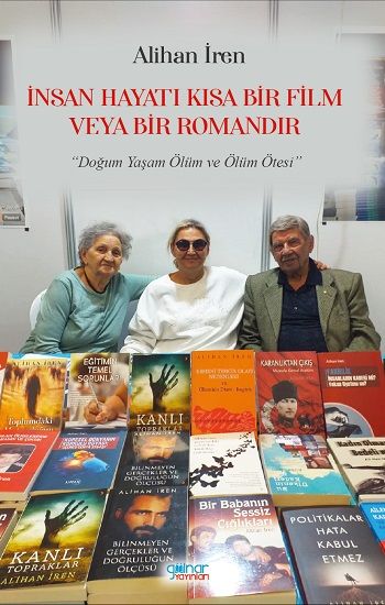 İnsan Hayatı Kısa Bir Film veya Bir Romandır - Gülnar Yayınları Kitap