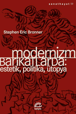 Modernizm Barikatlarda - İletişim Yayınları Kitap