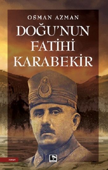Doğu'nun Fatihi Karabekir - Çınaraltı Yayınları Kitap