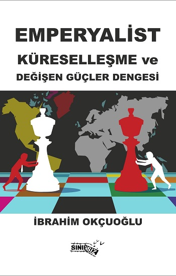 Emperyalist Küreselleşme Ve Değişen Güçler Dengesi - Sınırsız Kitap Kitap