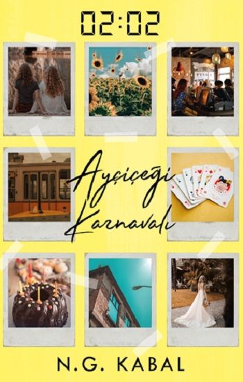 02:02 Ayçiçeği Karnavalı – N.G. Kabal – Ephesus Yayınları – kitap kapağı