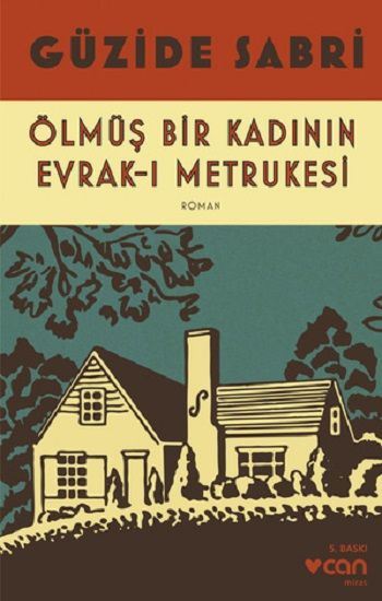 Ölmüş Bir Kadının Evrak-ı Metrukesi – Güzide Sabri – Can Yayınları – kitap kapağı