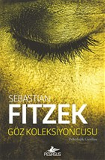 Göz Koleksiyoncusu – Sebastian Fitzek – Pegasus Yayınları – kitap kapağı
