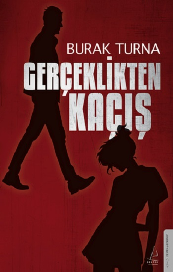 Gerçeklikten Kaçış - Destek Yayınları Kitap