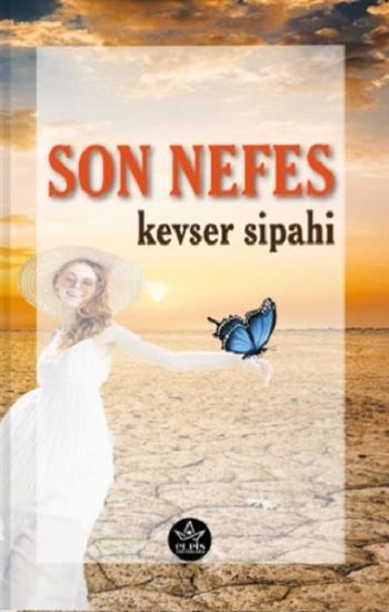 Son Nefes – Kevser Sipahi – Elpis Yayınları – kitap kapağı