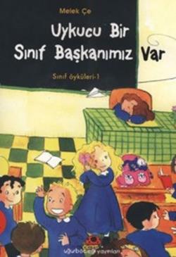 Uykucu Bir Sınıf Başkanımız Var Sınıf Öyküleri 1 - mezetto