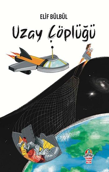 Uzay Çöplüğü - Yağmur Çocuk Yayınları Kitap