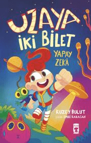 Uzaya İki Bilet - Timaş Çocuk Kitap