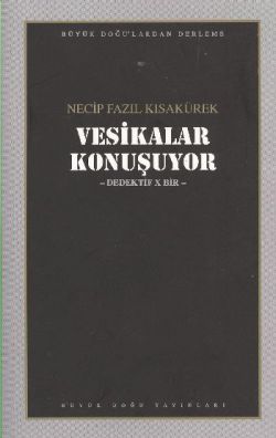 Vesikalar Konuşuyor: 104 - Necip Fazıl Bütün Eserleri