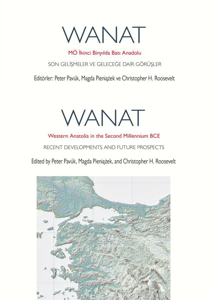 Wanat Western Anatolia In The Second Millennium Bce Recent Devel Opments and Futura Prospects