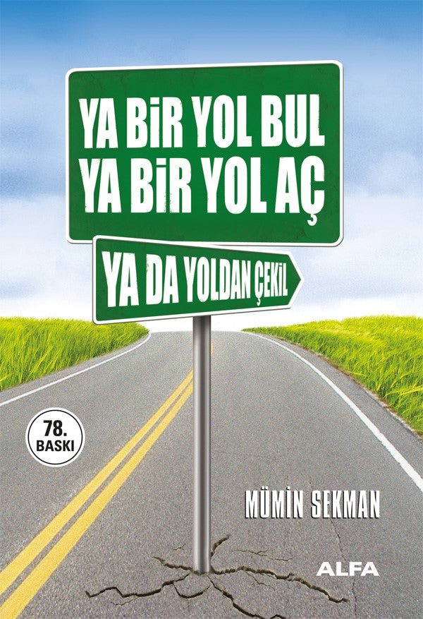 Ya Bir Yol Bul Ya Bir Yol Aç Ya da Yoldan Çekil - mezetto