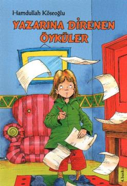 Yazarına Direnen Öyküler - mezetto