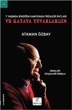 Yedi Yaşımda Bindiğim Kamyonun Frenleri Patladı ve Hayata Yuvarlandım - mezetto