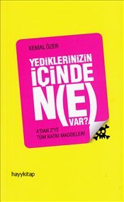 Yediklerinizin İçinde Ne Var? - mezetto