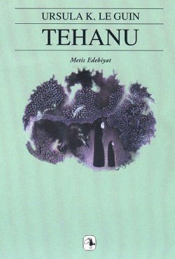 Yerdeniz Serisi 4 - Tehanu - mezetto