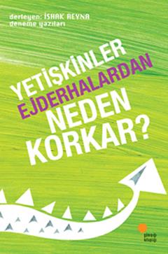 Yetişkinler Ejderhalardan Neden Korkar? - mezetto