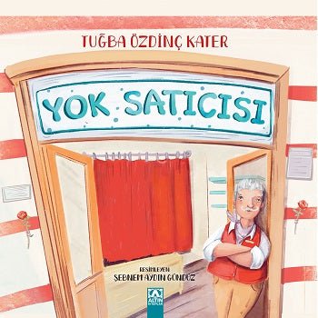 Yok Satıcısı – Tuğba Özdinç Kater – Altın Kitaplar - Çocuk Kitapları – kitap kapağı