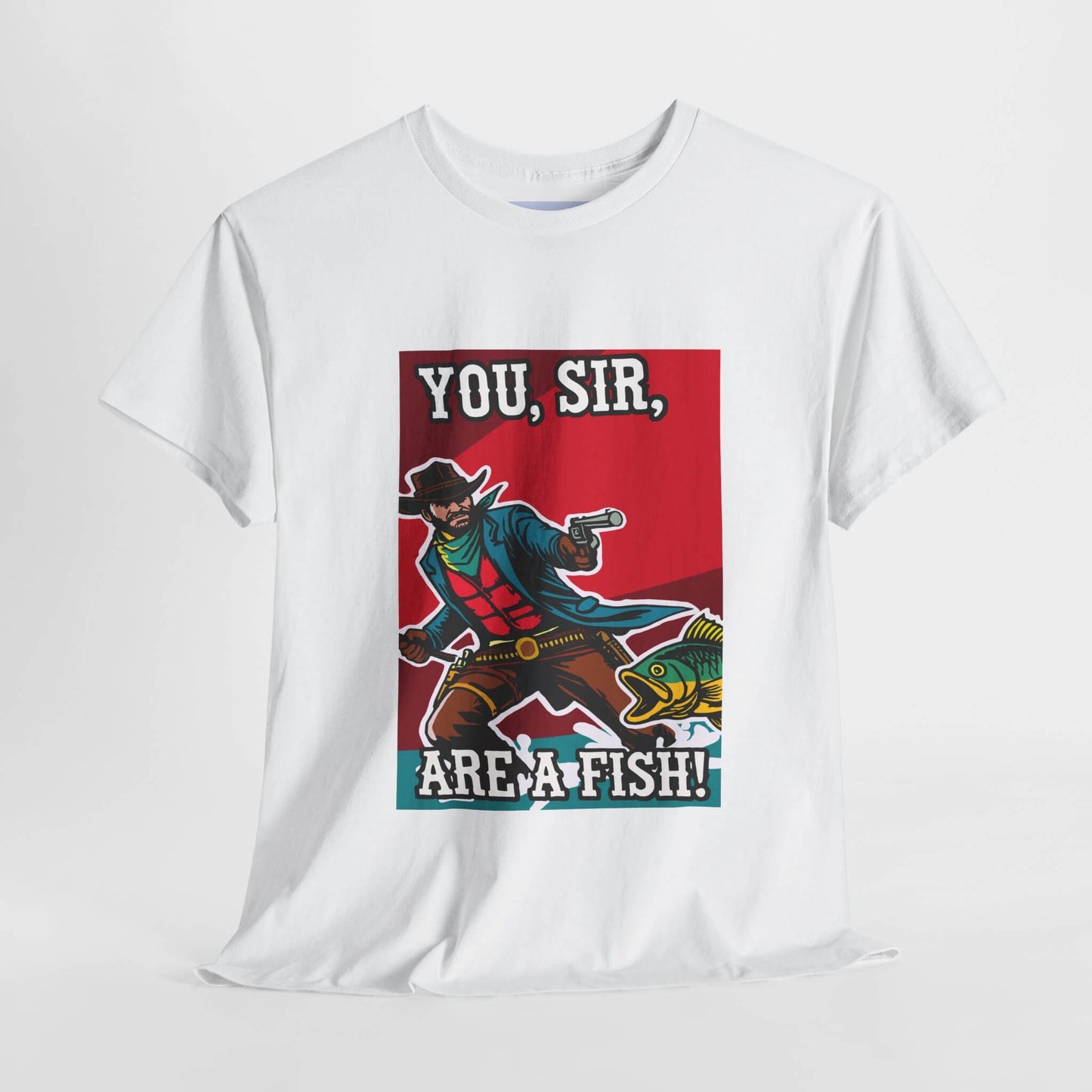 "You, Sir, Are a Fish!" – Funny Cowboy T-shirt - mezetto KEOLIX KEOLIX