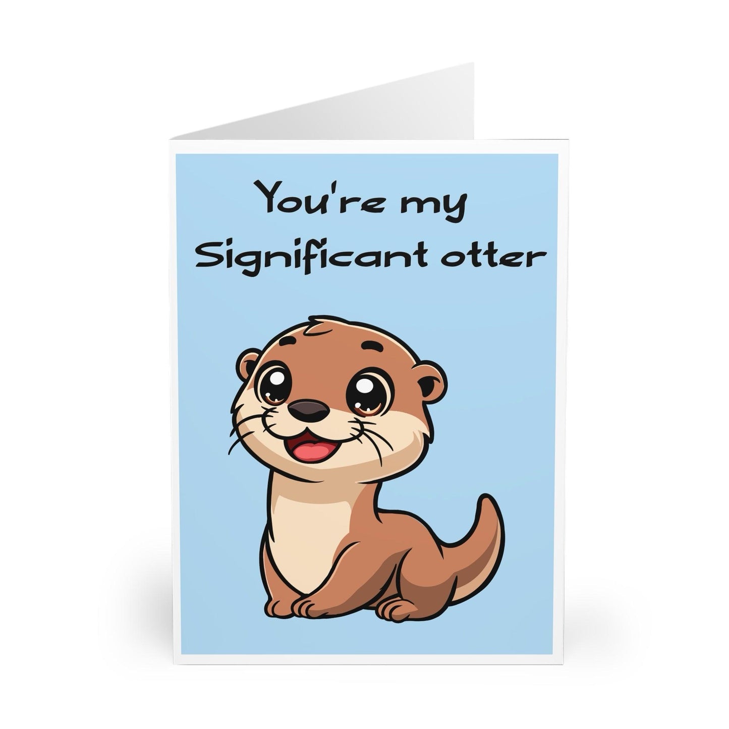 You're My Significant Otter – Funny Romantic Love Card - mezetto KEOLIX KEOLIX