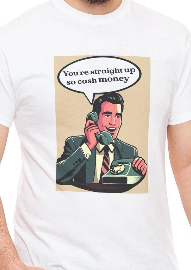 You're So Cash Money T-Shirt – Bold Boss Vibe Tee - mezetto KEOLIX KEOLIX